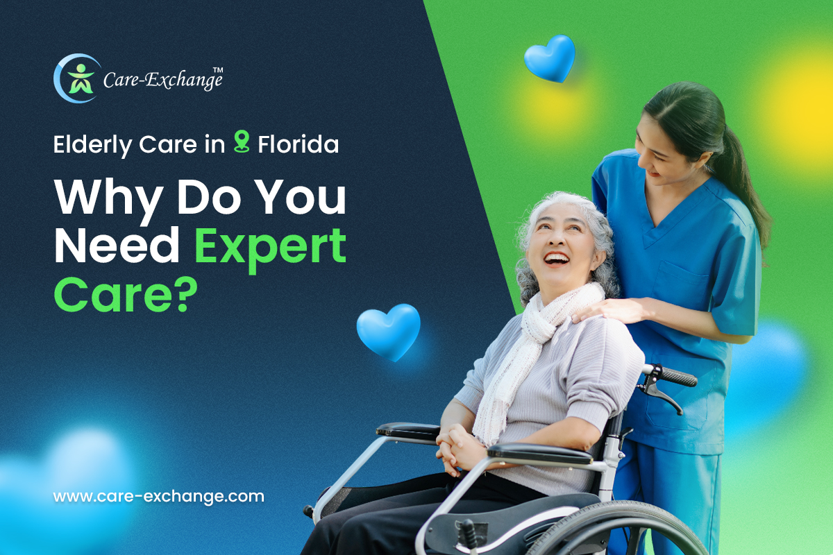 Elderly Care in Florida: Why Do You Need Expert Care?