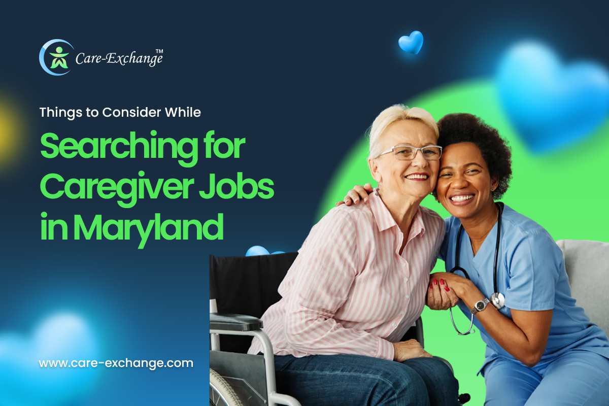 Things to Consider While Searching for Caregiver Jobs in Maryland