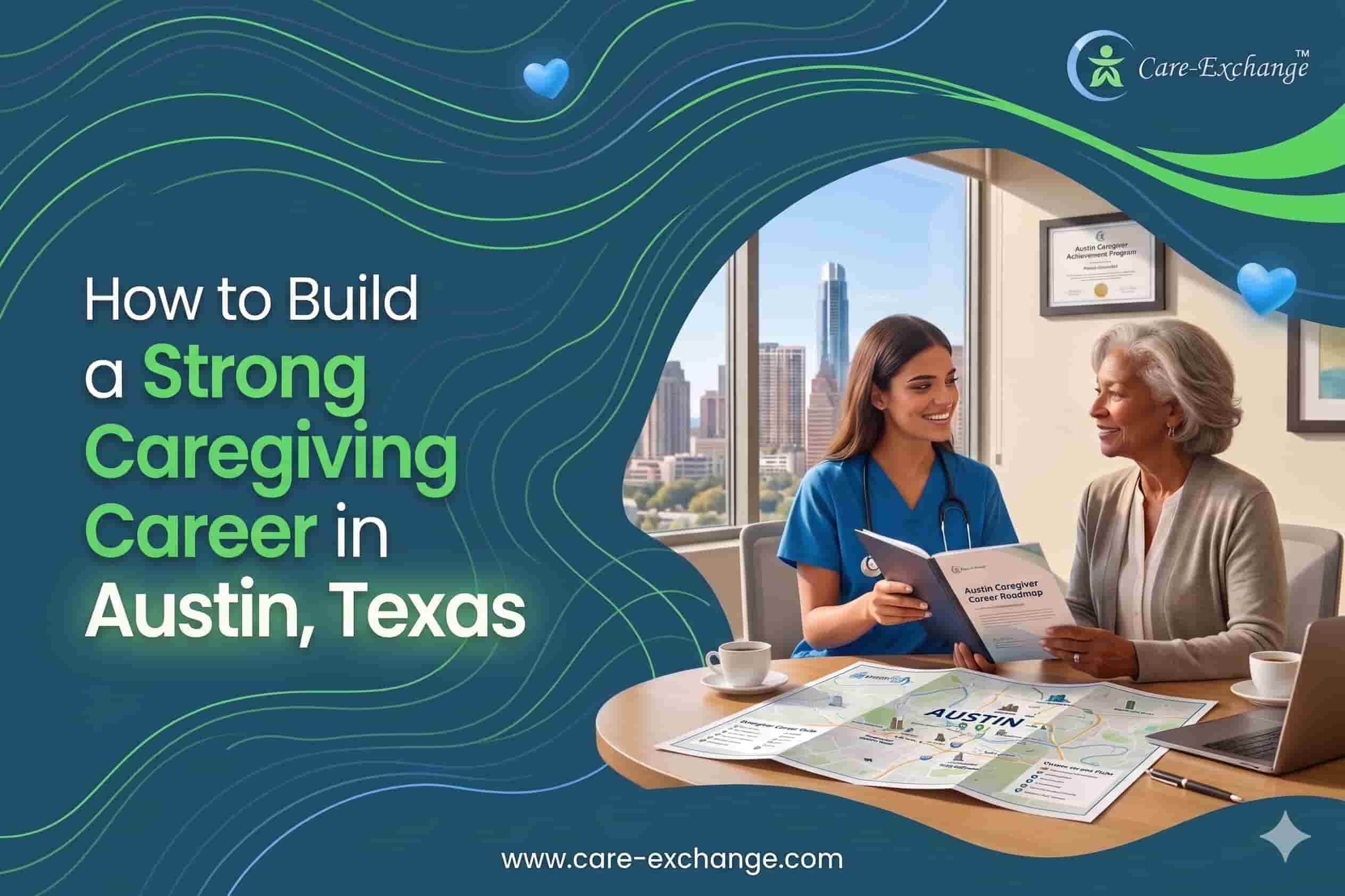 How to Build a Strong Caregiving Career in Austin, Texas