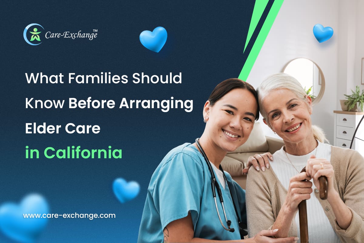 What Families Should Know Before Arranging Elder Care in California