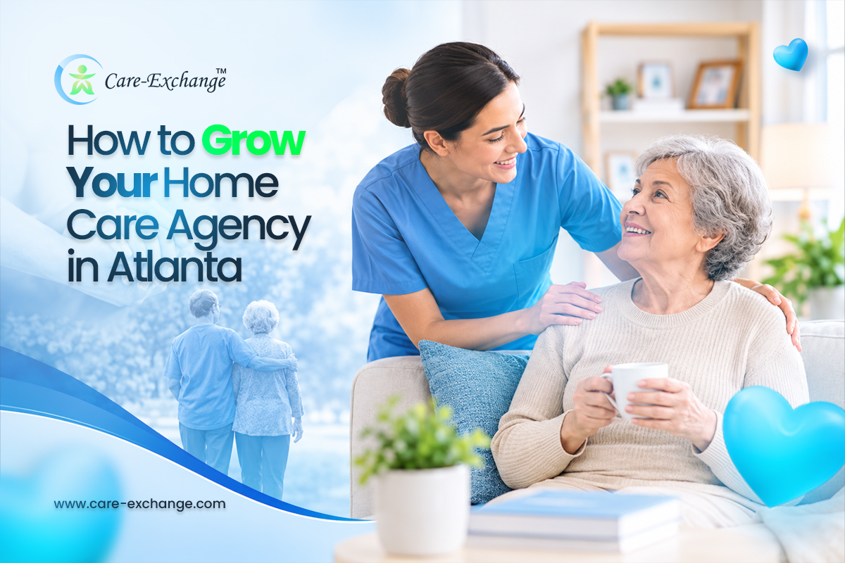 How to Grow Your Home Care Agency in Atlanta
